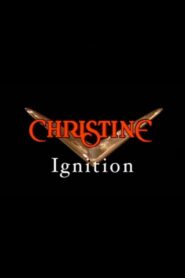 Christine: Ignition 2004 one on netflix