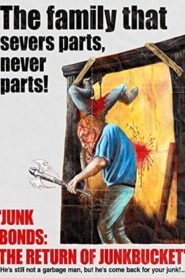 Junk Bonds: The Return of Junkbucket 2013 one on netflix