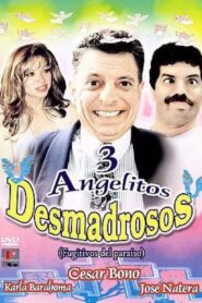 Tres Angelitos Desmadrosos 2003 one on netflix