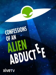 Confessions Of An Alien Abductee 2013 one on netflix