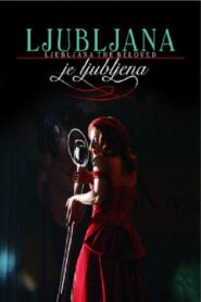 Ljubljana the Beloved 2005 one on netflix