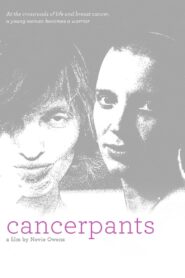 Cancerpants 2011 one on netflix