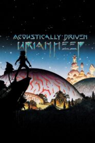 Uriah Heep: Acoustically Driven 2001 one on netflix