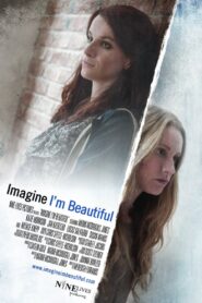 Imagine I’m Beautiful 2014 one on netflix