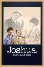 Joshua Then and Now 1985 one on netflix