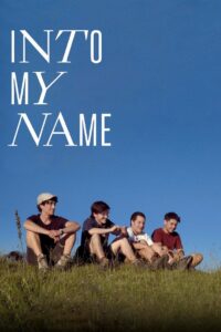 Into My Name 2022 one on netflix
