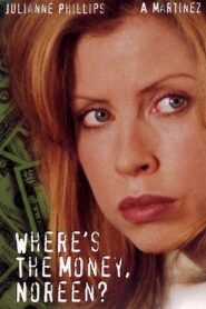 Where’s the Money, Noreen? 1995 one on netflix