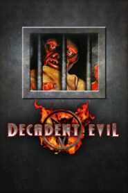 Decadent Evil 2005 one on netflix
