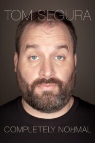 Tom Segura: Completely Normal 2014 one on netflix