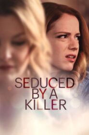 Seduced by a Killer 2019 one on netflix