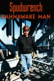 Spudwrench – Kahnawake Man 1998 one on netflix