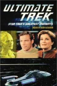Ultimate Trek: Star Trek’s Greatest Moments 1999 one on netflix