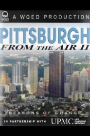 Pittsburgh From the Air II 2012 one on netflix