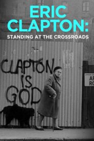 Eric Clapton: Standing at the Crossroads 2021 one on netflix