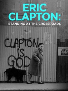 Eric Clapton: Standing at the Crossroads 2021 one on netflix