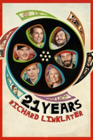 21 Years: Richard Linklater 2014 one on netflix
