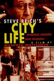 Steve Reich – City Life 1995 one on netflix