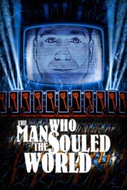 The Man Who Souled the World 2007 one on netflix