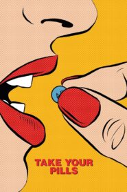 Take Your Pills 2018 one on netflix