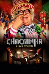 Chacrinha: O Velho Guerreiro 2018 one on netflix