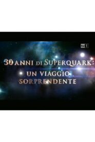 30 anni di SuperQuark – un viaggio sorprendente 2011 one on netflix