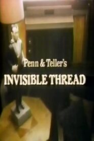 Penn & Teller’s Invisible Thread 1987 one on netflix