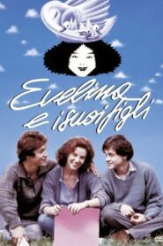 Evelina e i suoi figli 1990 one on netflix