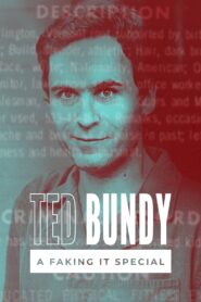 Faking It: Ted Bundy 2021 one on netflix