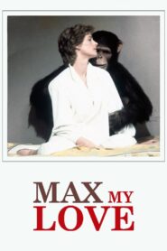 Max My Love 1986 one on netflix