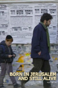 Born in Jerusalem and Still Alive 2015 one on netflix