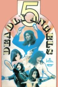 Five Deadly Angels 1980 one on netflix