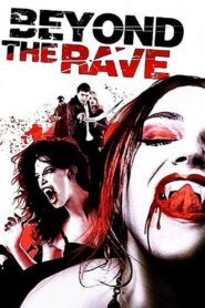 Beyond the Rave 2008 one on netflix