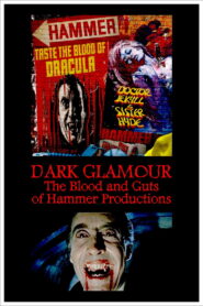 Dark Glamour: The Blood and Guts of Hammer Productions 2017 one on netflix
