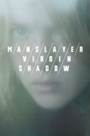 Manslayer/Virgin/Shadow 2017 one on netflix