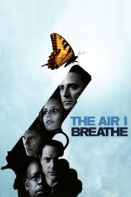 The Air I Breathe 2007 one on netflix