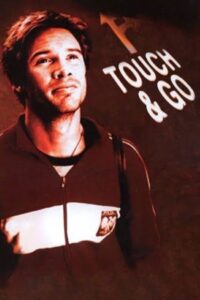 Touch & Go 2003 one on netflix