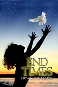 End Times: How Close Are We? 2006 one on netflix