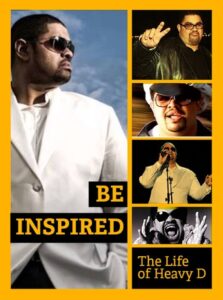 Be Inspired: The Life of Heavy D 2012 one on netflix