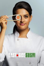 East Side Sushi 2014 one on netflix