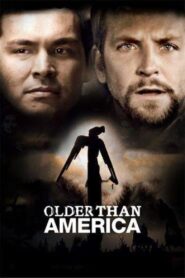 Older Than America 2008 one on netflix