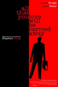 All That You Love Will Be Carried Away 2004 one on netflix