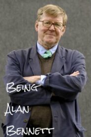 Being Alan Bennett 2009 one on netflix