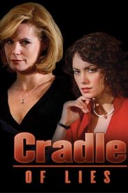 Cradle of Lies 2006 one on netflix