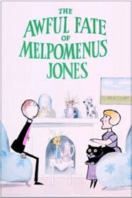 The Awful Fate of Melpomenus Jones 1983 one on netflix