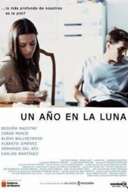 Un año en la luna 2004 one on netflix
