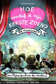 Hoe Overleef Ik Mijn Eerste Zoen?: De Musical 2009 one on netflix