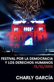 Charly García: Festival por los derechos humanos y la democracia 2010 one on netflix