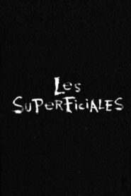 Les Superficiales 2002 one on netflix