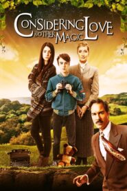 Considering Love and Other Magic 2017 one on netflix