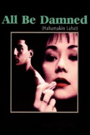 All Be Damned 1990 one on netflix
